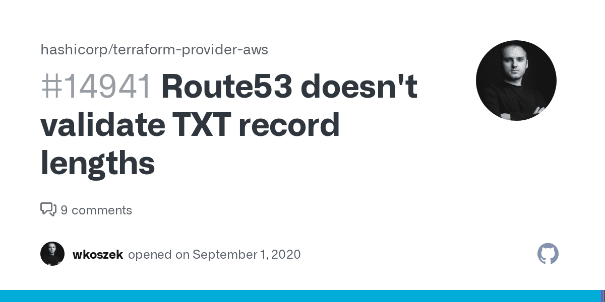 Route53 doesn't validate TXT record lengths · Issue #14941 · hashicorp/terraform-provider-aws