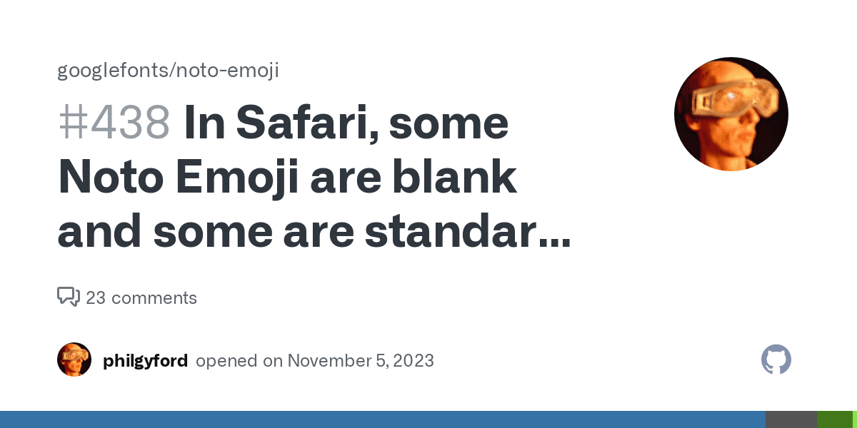 In Safari, some Noto Emoji are blank and some are standard OS color emoji · Issue #438 · googlefonts/noto-emoji · GitHub