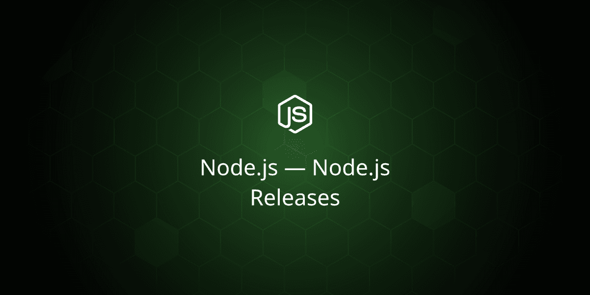 Node.js — Node.js Releases