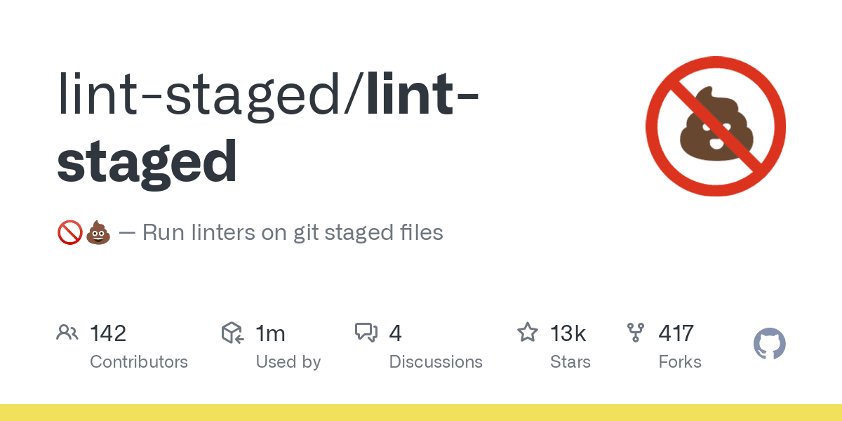 GitHub - lint-staged/lint-staged: 🚫💩 — Run linters on git staged files